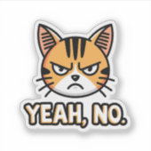 Yeah No Sassy Cat Vinyl Sticker (Voorkant)