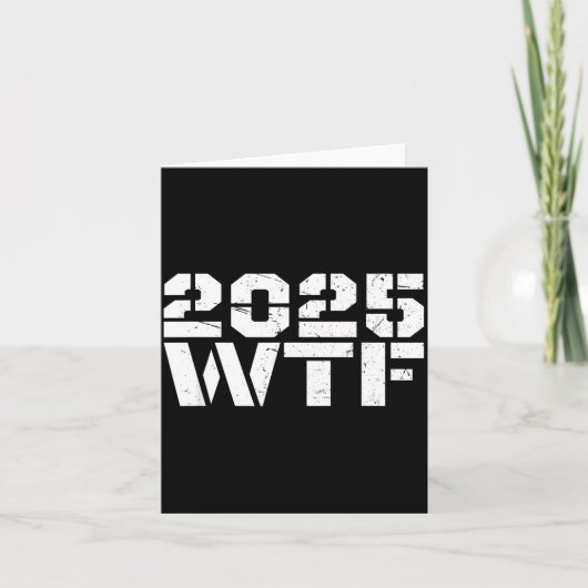 Year 2025 Starts With W-t-f 123 Funny New Year Quo Kaart (Voorkant)