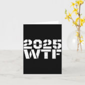 Year 2025 Starts With W-t-f 123 Funny New Year Quo Kaart (Gele Bloem)