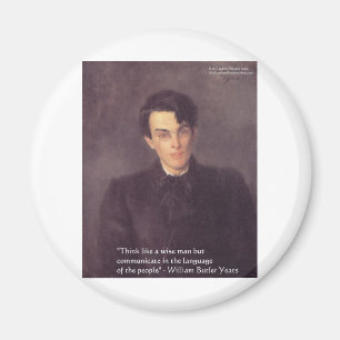 Yeats "Denk Wijs" Wijsheid Quote Cadeaus & Kaarten Magneet
