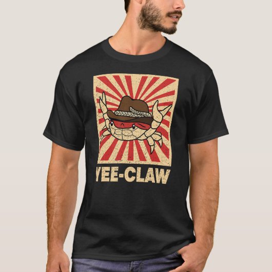 Yee Claw Crab Yee Haw Sarcastic Funny Cowboy Crab T-shirt (Voorkant)