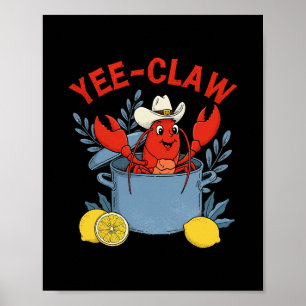Yee-claw Western Cowboy Rivierkreeften Kook Seafoo Poster