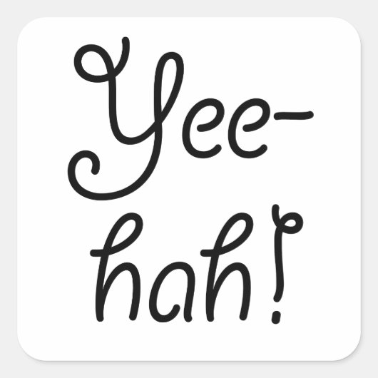 Yee-hah! Vierkante Sticker (Voorkant)