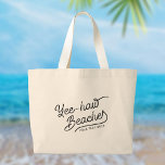 Yee-haw Beaches Aangepaste Bijpassende Vakantie Grote Tote Bag<br><div class="desc">Yee-haw Stranden! Omarm de bohemian bad-ass binnen! De lentepauze en meidentochten roepen, en je ploeg antwoordt in geborgeneerde stijl! Deze tassen zullen beslist het hoofd omdraaien en lachen doen ontbranden. Ga je gang, draai de melodieën op, jaag op de zon en zeg "howdy!" op elk avontuur met een boho-fabelachtige grijns....</div>
