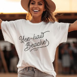 Yee-haw Beaches Aangepaste Bijpassende Vakantie T-shirt<br><div class="desc">Yee-haw Stranden! Omarm de bohemian bad-ass binnen! Spring break en meisje trips zijn aan het bellen, en je team antwoordt in bijpassende bohotown stijl! Deze t - shirts zullen beslist het hoofd omdraaien en lachen doen ontbranden. Ga je gang, draai de melodieën op, jaag op de zon en zeg "howdy!"...</div>