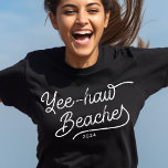 Yee-haw Beaches Custom Matching Vakantie T-shirt<br><div class="desc">Yee-haw Stranden! Omarm de bohemian bad-ass binnen! Spring break en meisje trips zijn aan het bellen, en je team antwoordt in bijpassende bohotown stijl! Deze t - shirts zullen beslist het hoofd omdraaien en lachen doen ontbranden. Ga je gang, draai de melodieën op, jaag op de zon en zeg "howdy!"...</div>