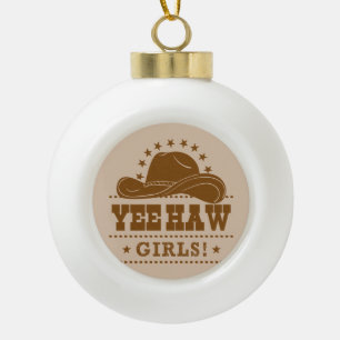 Yee Haw Girls Cowgirl Pet Design Keramische Bal Ornament