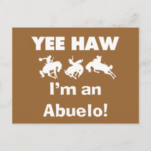 Yee Haw Ik ben een Abuelo T-shirts en geschenken Briefkaart