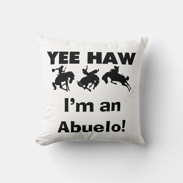 Yee Haw Ik ben een Abuelo T-shirts en geschenken Kussen (Voorkant)