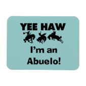 Yee Haw Ik ben een Abuelo T-shirts en geschenken Magneet (Horizontaal)