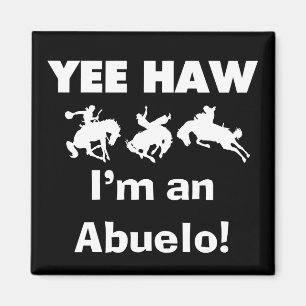 Yee Haw Ik ben een Abuelo T-shirts en geschenken Magneet