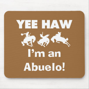 Yee Haw Ik ben een Abuelo T-shirts en geschenken Muismat
