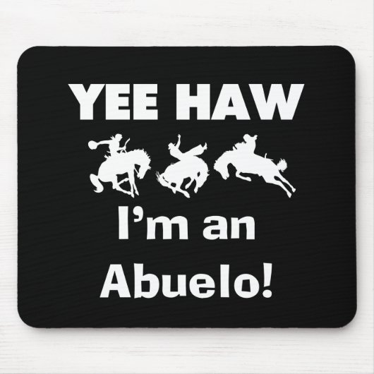 Yee Haw Ik ben een Abuelo T-shirts en geschenken Muismat (Voorkant)