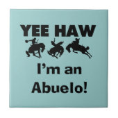 Yee Haw Ik ben een Abuelo T-shirts en geschenken Tegeltje (Voorkant)