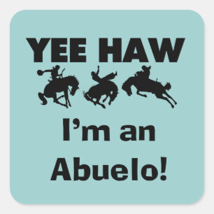 Yee Haw Ik ben een Abuelo T-shirts en geschenken Vierkante Sticker