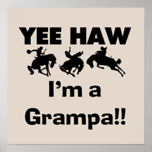 Yee Haw Ik ben een Grampa T-shirts en geschenken Poster