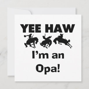 Yee Haw Ik ben een Opa T-shirts en geschenken