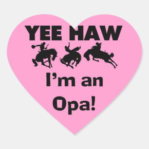 Yee Haw Ik ben een Opa T-shirts en geschenken Hart Sticker