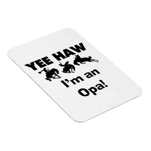 Yee Haw Ik ben een Opa T-shirts en geschenken Magneet (Rechterzijde)