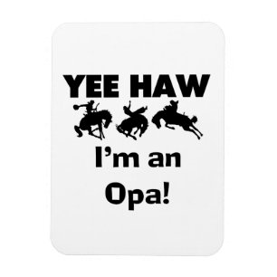 Yee Haw Ik ben een Opa T-shirts en geschenken Magneet