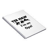 Yee Haw Ik ben een Opa T-shirts en geschenken Notitieboek (Rechterzijde)