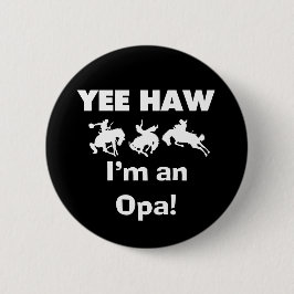Yee Haw Ik ben een Opa T-shirts en geschenken Ronde Button 5,7 Cm