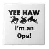 Yee Haw Ik ben een Opa T-shirts en geschenken Tegeltje (Voorkant)