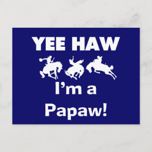 Yee Haw Ik ben een Papaw T-shirts en geschenken Briefkaart