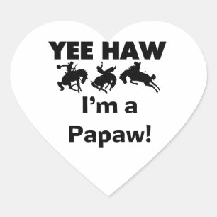 Yee Haw Ik ben een Papaw T-shirts en geschenken Hart Sticker