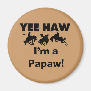 Yee Haw Ik ben een Papaw T-shirts en geschenken Magneet