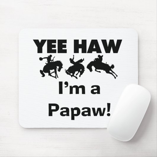 Yee Haw Ik ben een Papaw T-shirts en geschenken Muismat (Met muis)