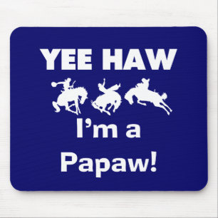 Yee Haw Ik ben een Papaw T-shirts en geschenken Muismat