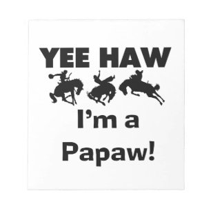 Yee Haw Ik ben een Papaw T-shirts en geschenken Notitieblok