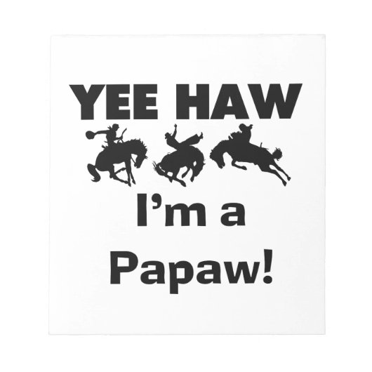 Yee Haw Ik ben een Papaw T-shirts en geschenken Notitieblok (Voorkant)