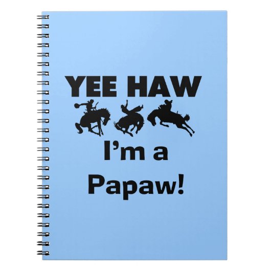 Yee Haw Ik ben een Papaw T-shirts en geschenken Notitieboek (Voorkant)