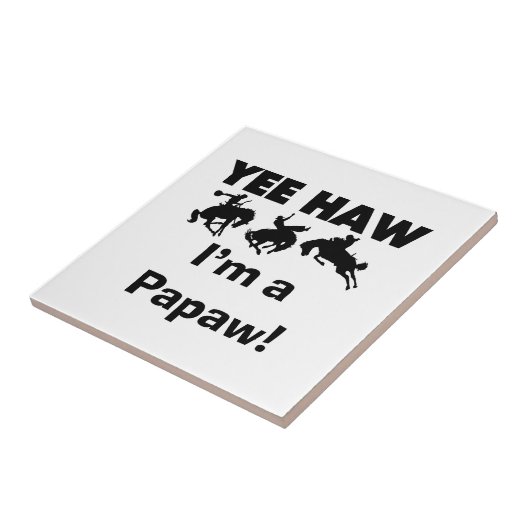 Yee Haw Ik ben een Papaw T-shirts en geschenken Tegeltje (Zijkant)