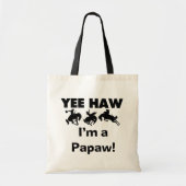 Yee Haw Ik ben een Papaw T-shirts en geschenken Tote Bag (Voorkant)