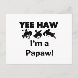 Yee Haw Ik ben een Papaw Tshirts en geschenken Briefkaart