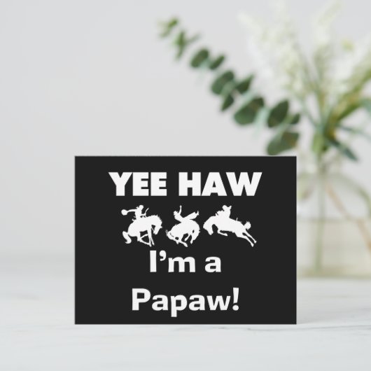 Yee Haw Ik ben een Papaw Tshirts en geschenken Briefkaart (Staand voorkant)