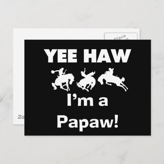 Yee Haw Ik ben een Papaw Tshirts en geschenken Briefkaart (Voorkant / Achterkant)