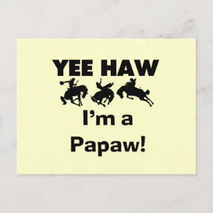 Yee Haw Ik ben een Papaw Tshirts en geschenken Briefkaart