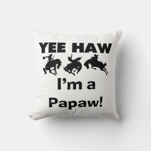 Yee Haw Ik ben een Papaw Tshirts en geschenken Kussen