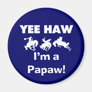 Yee Haw Ik ben een Papaw Tshirts en geschenken Magneet