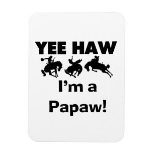 Yee Haw Ik ben een Papaw Tshirts en geschenken Magneet