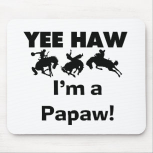 Yee Haw Ik ben een Papaw Tshirts en geschenken Muismat