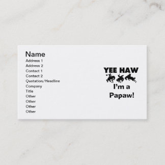 Yee Haw Ik ben een Papaw Tshirts en geschenken Visitekaartje