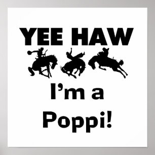 Yee Haw Ik ben een Poppi T-shirts en geschenken Poster
