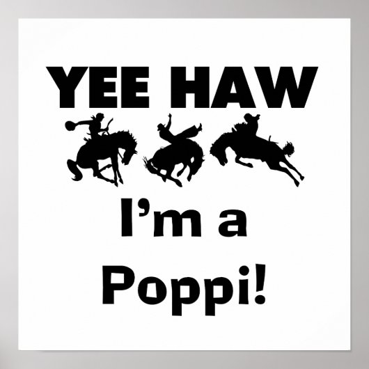 Yee Haw Ik ben een Poppi T-shirts en geschenken Poster (Voorkant)