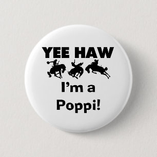 Yee Haw Ik ben een Poppi T-shirts en geschenken Ronde Button 5,7 Cm