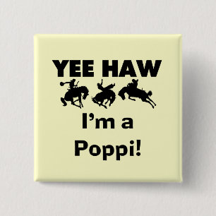 Yee Haw Ik ben een Poppi T-shirts en geschenken Vierkante Button 5,1 Cm